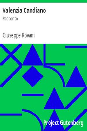 [Gutenberg 11497] • Valenzia Candiano / Racconto